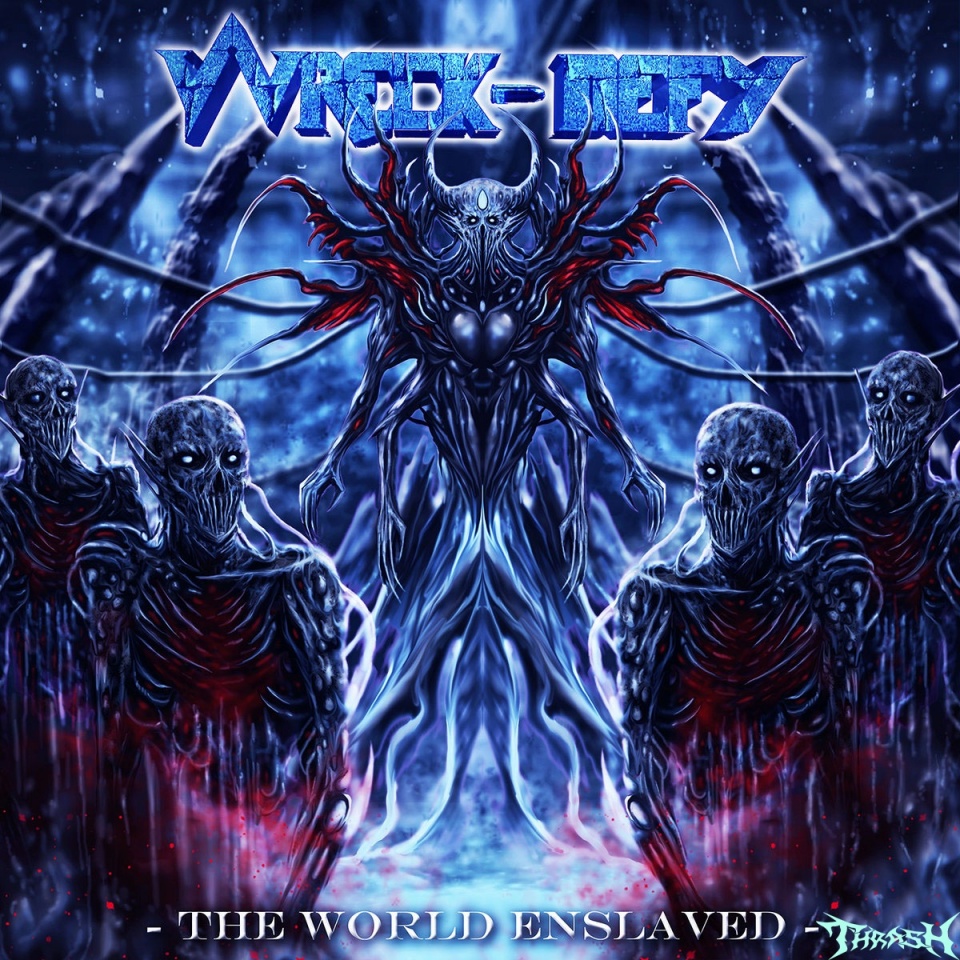 🇨🇦   WRECK-DEFY - The World Enslaved # 2021