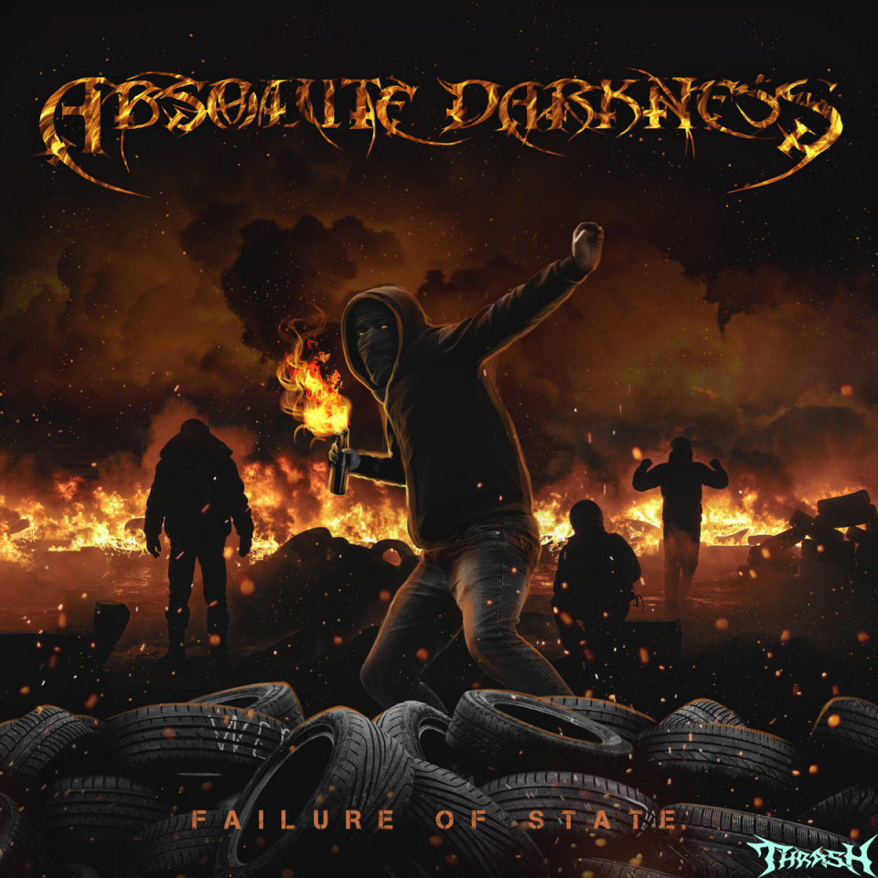 ABSOLUTE DARKNESS - Failure Of State 2022