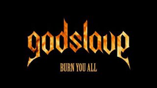 Godslave - Burn You All (Official Video)