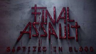 Final Assault - Baptized in Blood (OFFICIAL MUSIC VIDEO)