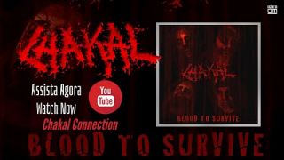 Chakal - Blood To Survive (Official Vídeo)