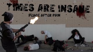 PEACE AFTER PAIN - TIMES ARE INSANE (Official Video)