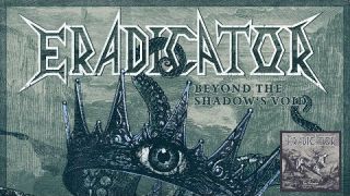 ERADICATOR - Beyond The Shadows Void [Thrash Metal 2024]