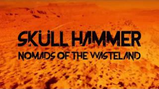 Skull Hammer "Nomads of the Wasteland" Official Video Dir Jim Foster