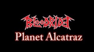 Bloodride - Planet Alcatraz (Official Music video)