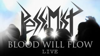 PESSIMIST [GER] - Blood Will Flow (Live/Music-Video)