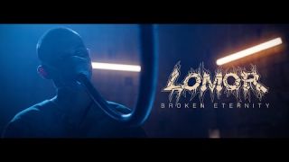Lomor - Broken Eternity (Official Music Video)
