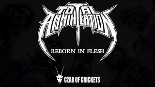 Total Annihilation - Reborn In Flesh (New Song + Video 2020)