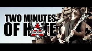 Archaic - Two Minutes Of Hate (OFFICIAL VIDEO)